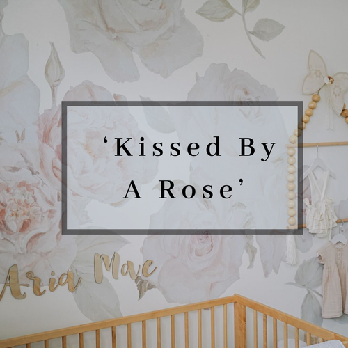 ‘Kissed By A Rose’