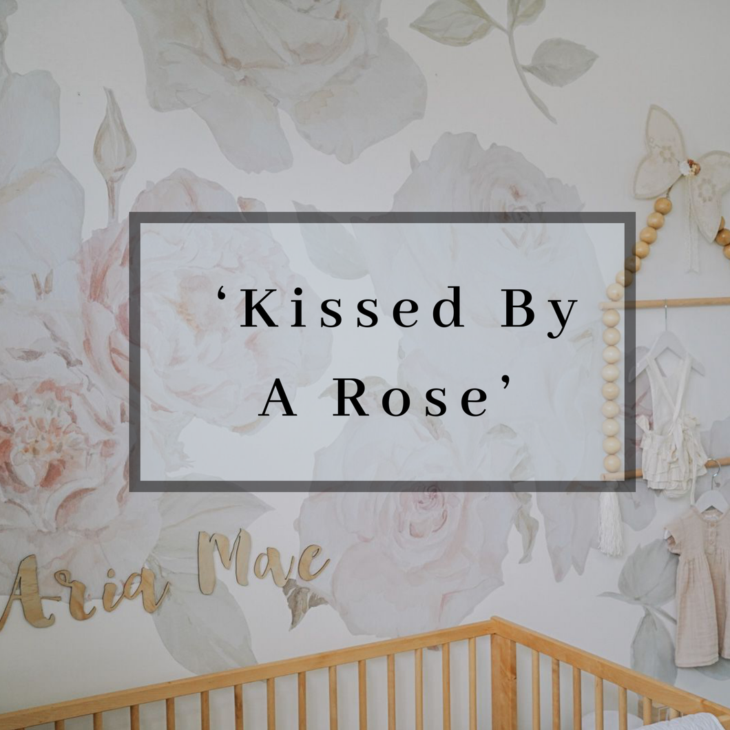 ‘Kissed By A Rose’