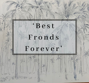 ‘Best Fronds Forever’ Wall Mural